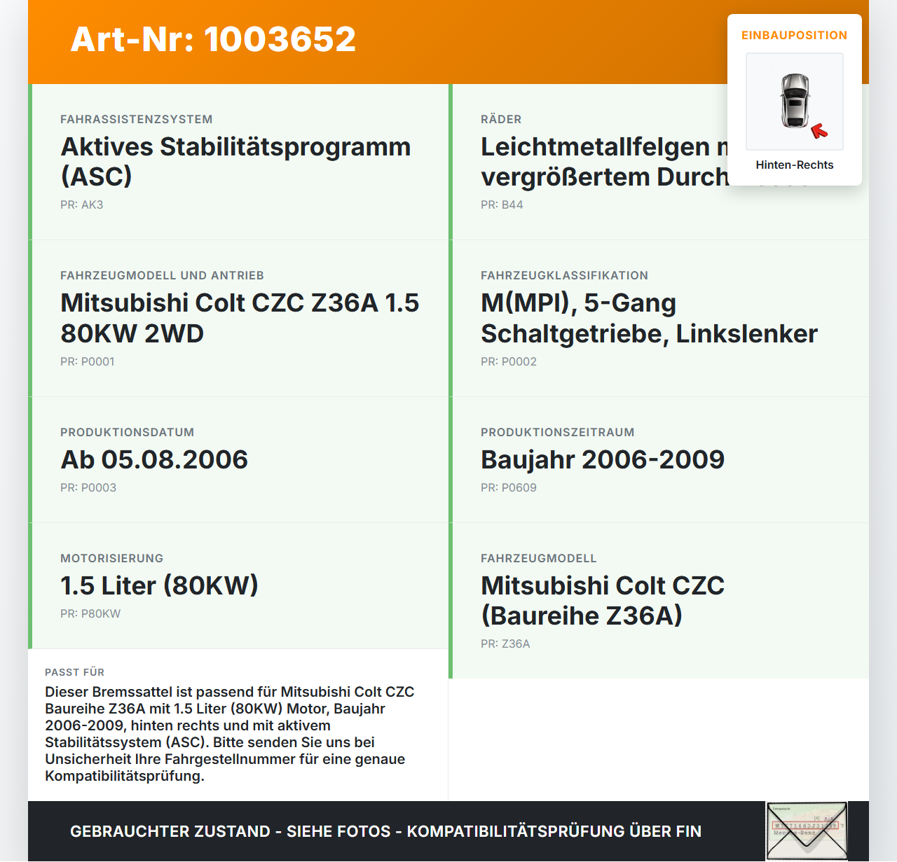 Mitsubishi Colt CZC 06-09 1,5 80KW Bremssattel Bremszange Hinten Rechts Mitsubishi Colt CZC 06-09 28.03.2007... Vorschau 3
