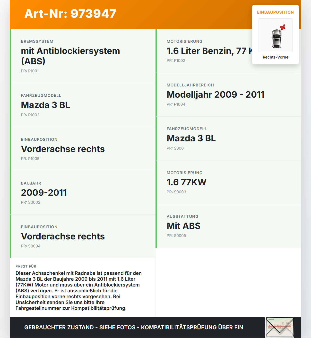 Mazda 3 BL 09-11 1,6 77KW Achsschenkel Radnabe mit ABS Rechts Vorne Mazda 3 BL 09-11 01.10.2011 gebraucht Vorschau 3