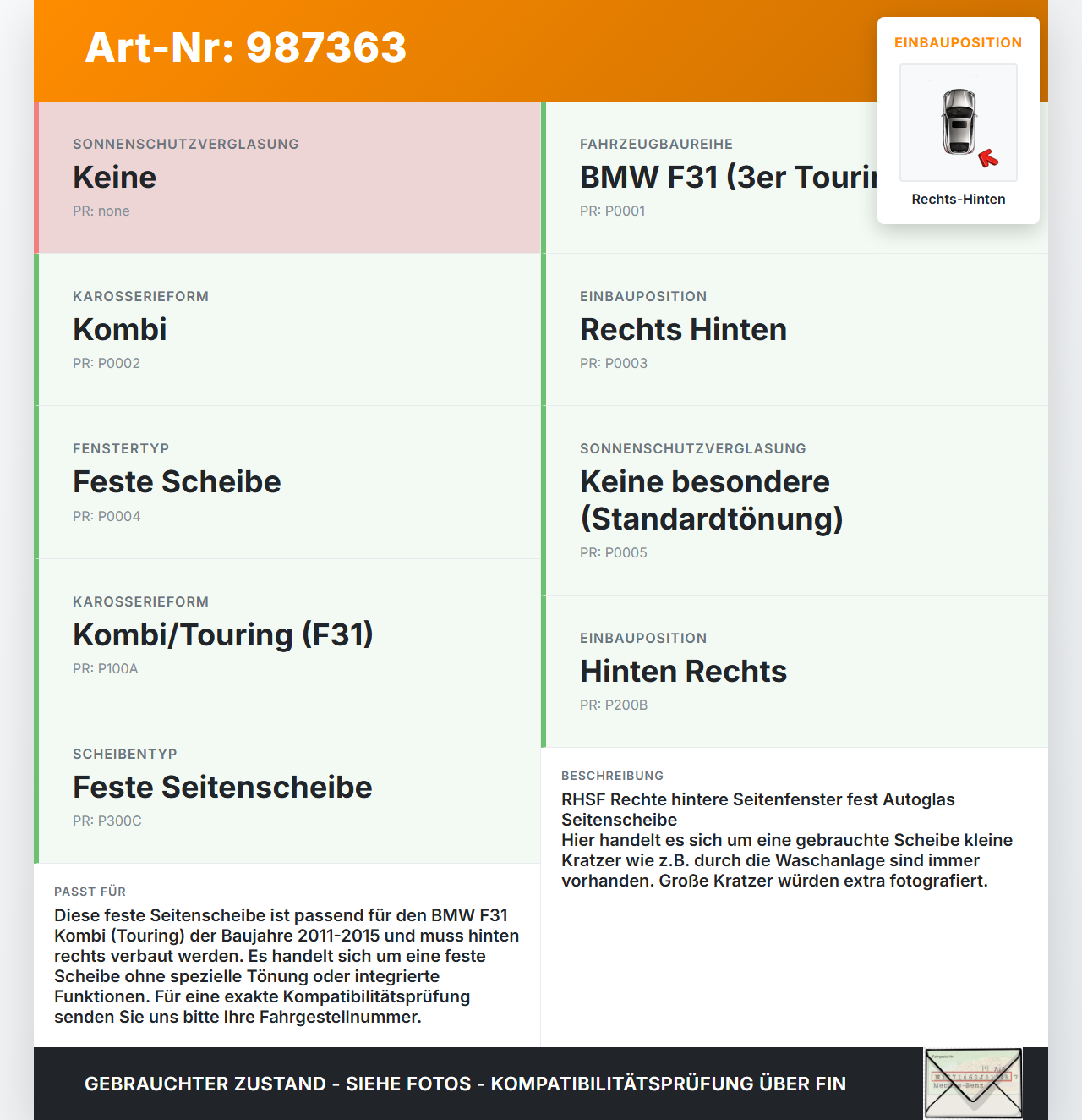 BMW F31 320d 11-15 Kombi Seitenscheibe Feste Scheibe Rechts Hinten BMW F31 320d 11-15 27.03.2015 5137-7259714... Vorschau 3