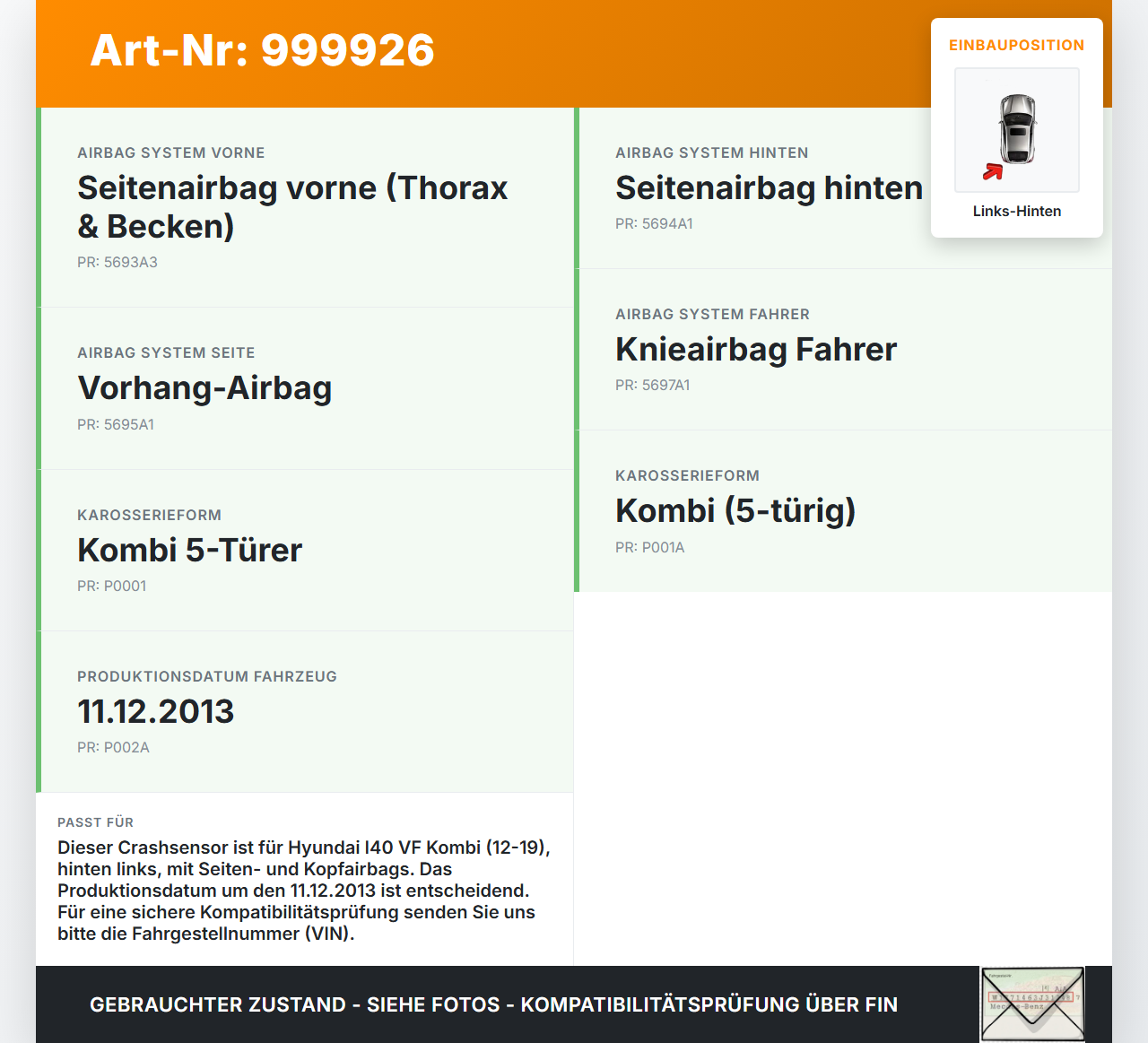 Hyundai I40 VF 12-19 Sensor Airbag Crashsensor Airbagsensor Links Hinten Hyundai I40 VF 12-19 09.07.2014 95920-0000... Vorschau 3