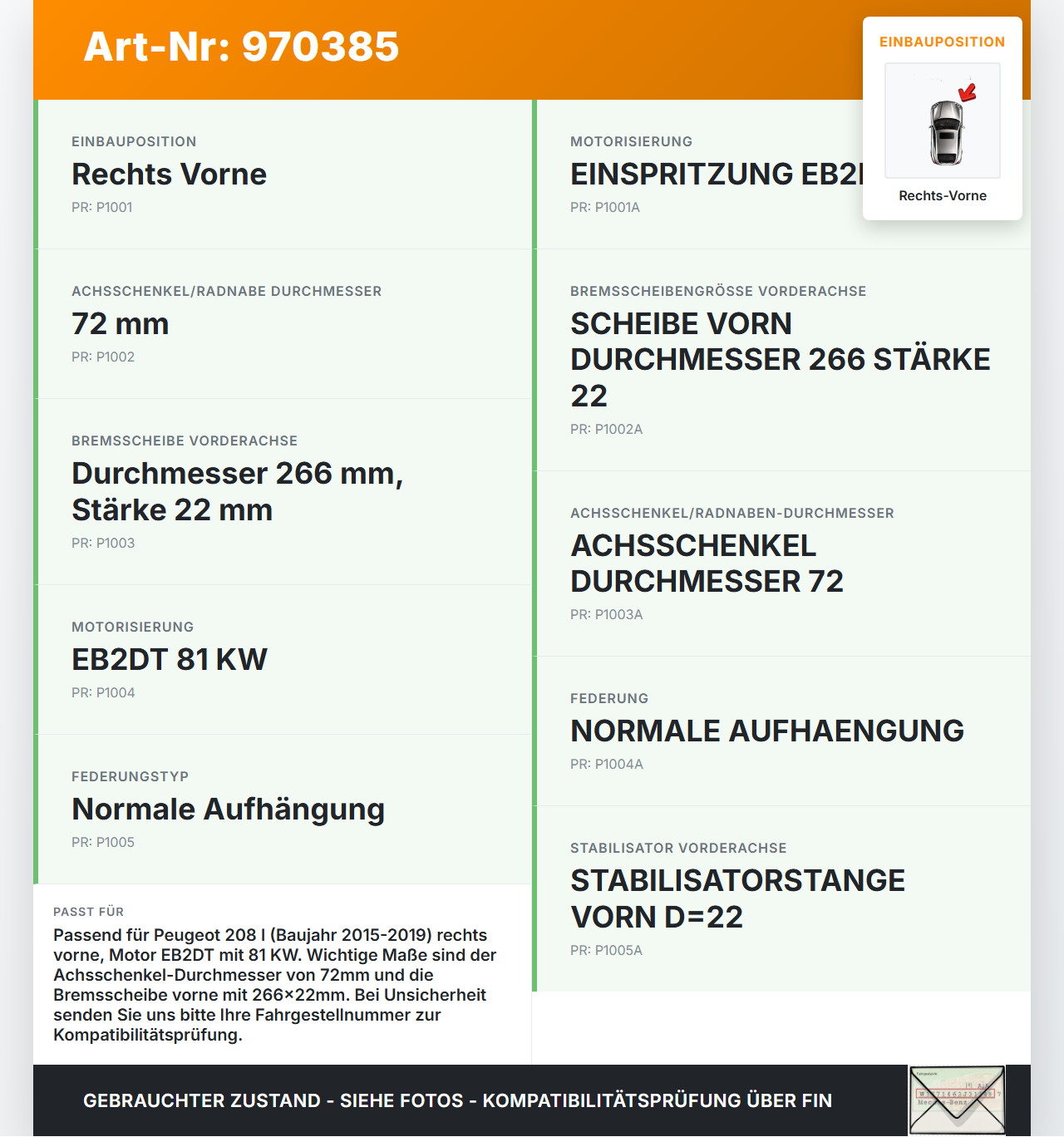 Peugeot 208 I 15-19 1,2 81KW Achsschenkel Radnabe Rechts Vorne Peugeot 208 I 15-19 27.09.2017 1607557580 gebraucht Vorschau 3