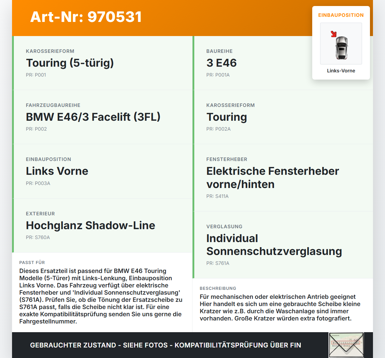 BMW E46 325XI LCI 03-06 Kombi Seitenscheibe LVK Fenster Türscheibe Links Vorne BMW E46 325XI LCI 03-06 01.02.2002... Vorschau 3