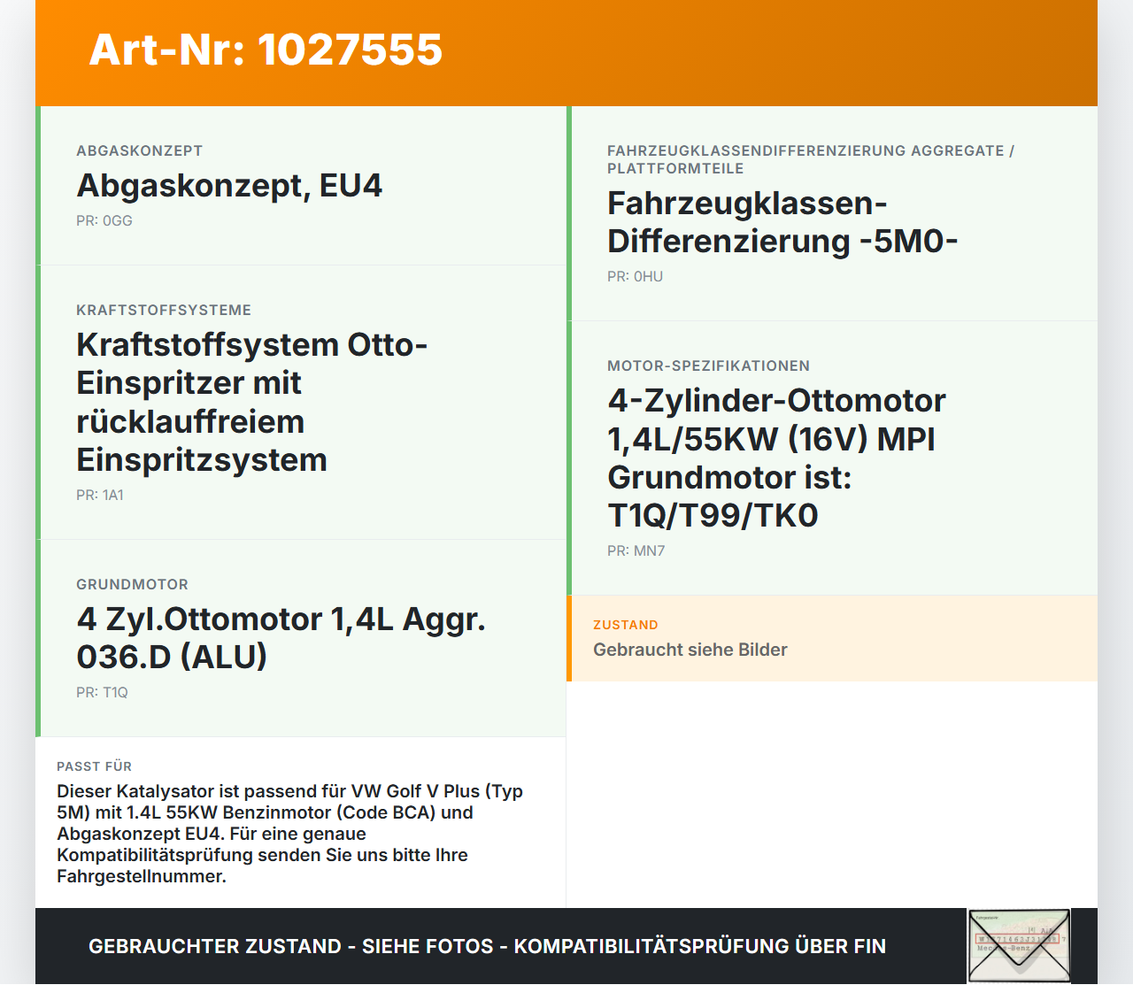 VW Golf V 5 Plus 5M 04-08 1,4 55KW Katalysator Kat VW Golf V 5 Plus 5M 04-08 14.09.2005 1K0254401EX gebraucht Vorschau 3