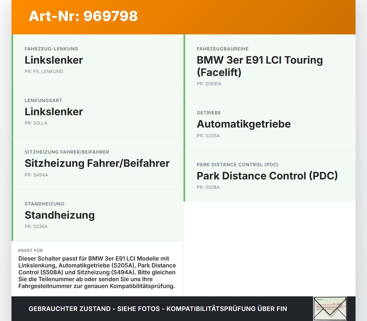 BMW E91 320D LCI 09-13 Schalter PDC Off BMW E91 320D LCI 09-13 30.09.2009 6962590 61.31-6962590-05 03743651 gebraucht Vorschau 3