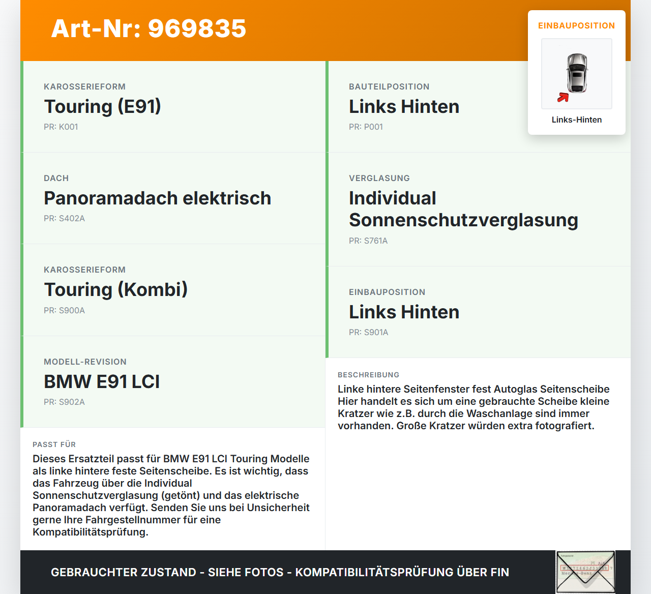 BMW E91 320D LCI 09-13 Kombi Feste Seitenscheibe Scheibe Links Hinten Orig. getönt BMW E91 320D LCI 09-13... Vorschau 3