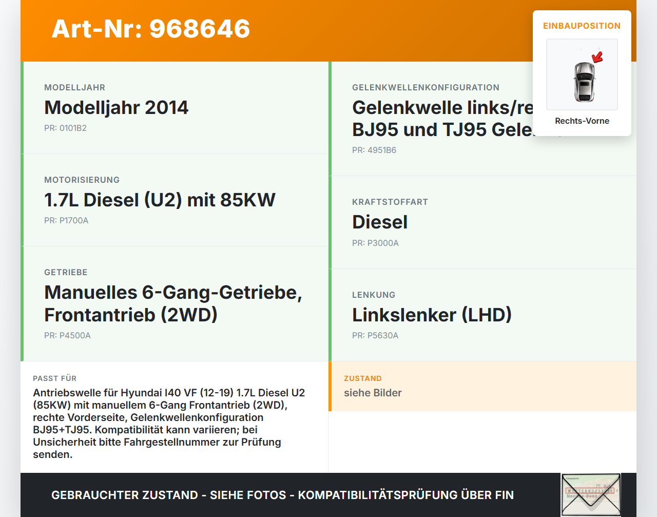 Hyundai I40 VF 12-19 CRDi 1,7 85KW Antriebswelle Gelenkwelle Rechts Vorne Hyundai I40 VF 12-19 19.03.2015... Vorschau 3