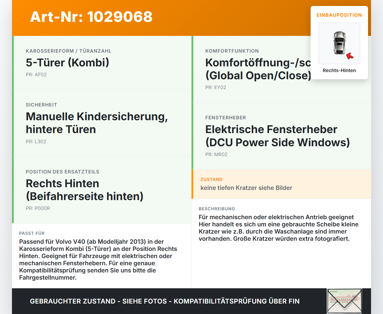 Volvo V40 525 12-16 Kombi Seitenscheibe RHK Türscheibe Rechts Hinten Volvo V40 525 12-16 01.01.2013 31386767 gebraucht Vorschau 3