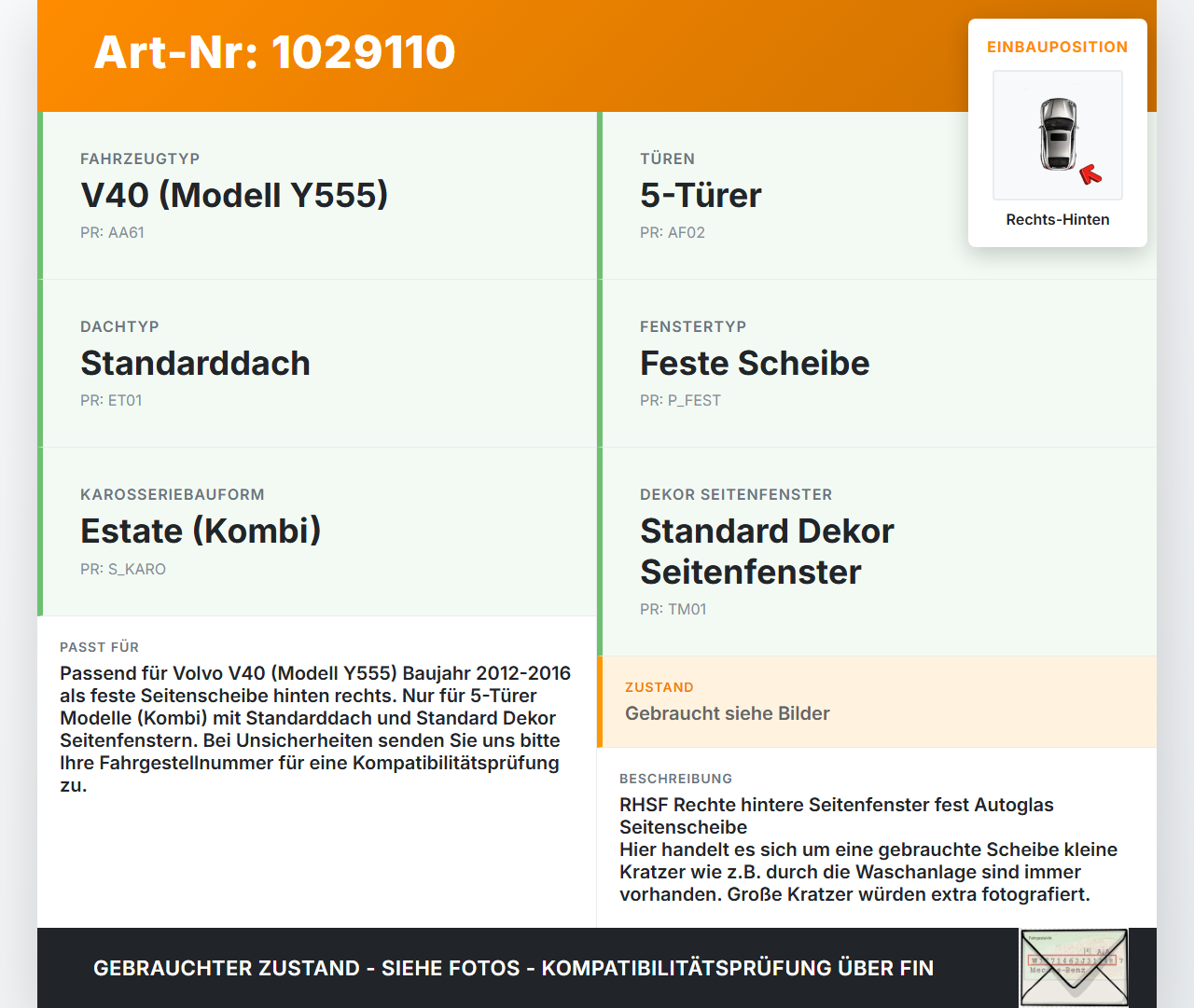 Volvo V40 525 12-16 Kombi Seitenscheibe Feste Scheibe Rechts Hinten Volvo V40 525 12-16 01.01.2013 32244828 gebraucht Vorschau 3