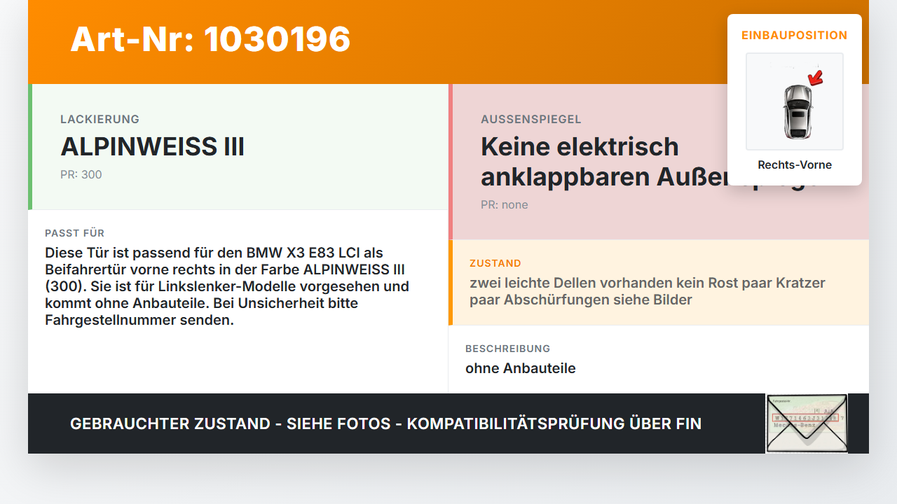 BMW X3 E83 LCI 06-10 Tür Beifahrertür Rechts Vorne 300 BMW X3 E83 LCI 06-10 09.07.2008 3451016 41003451016 gebraucht Vorschau 3