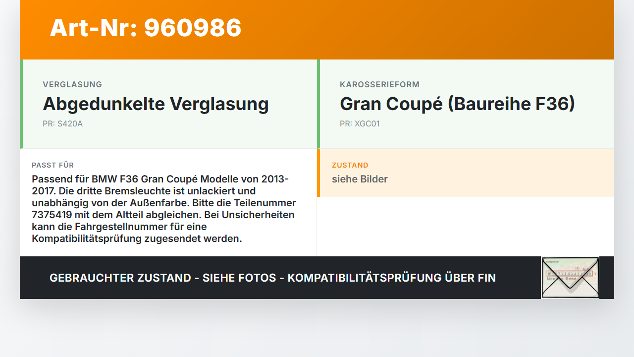 BMW F36 420d 13-17 Grand Coupe Bremslicht 3te Bremsleuchte für Klappe BMW F36 420d 13-17 21.07.2016 63257375419... Vorschau 3