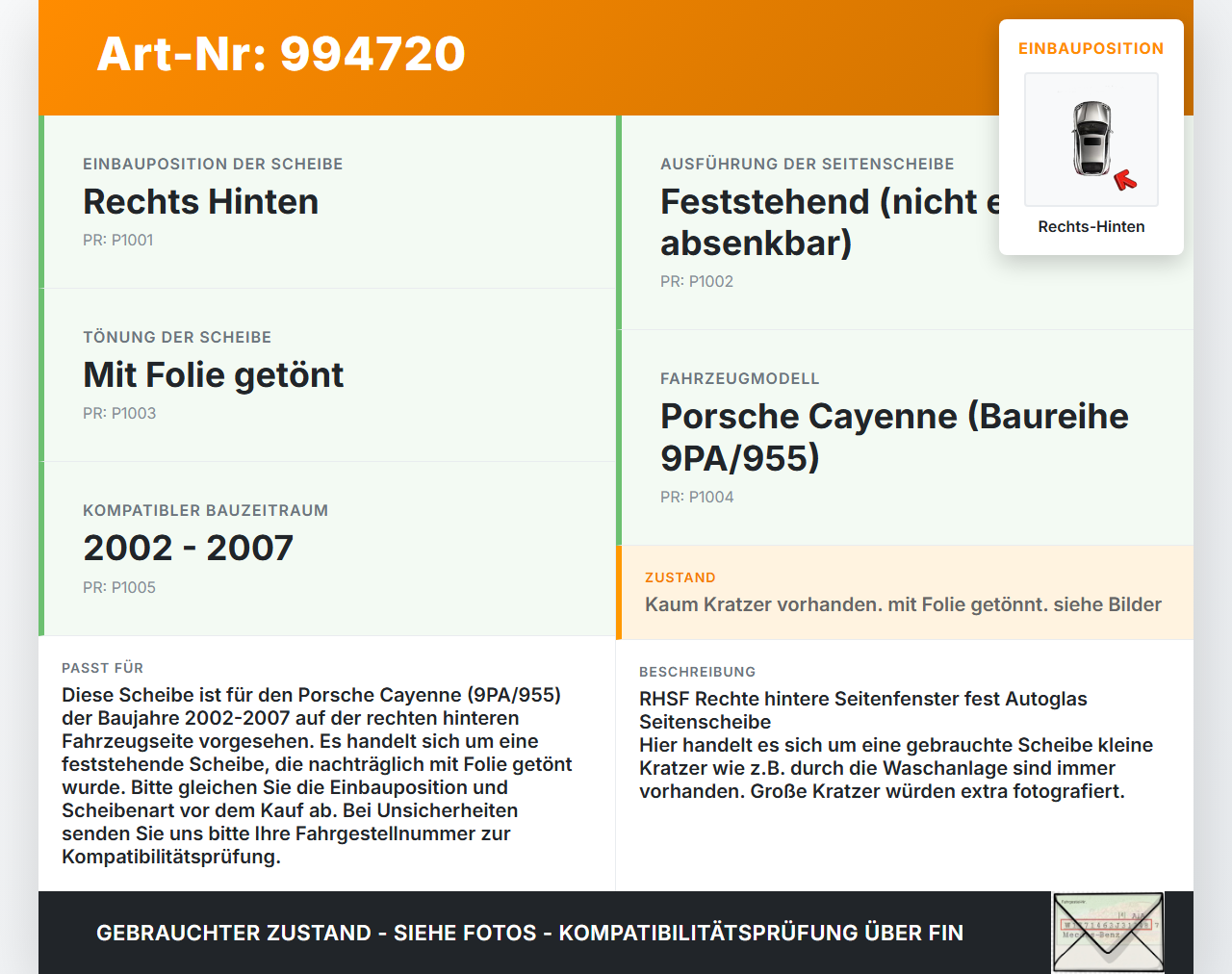 Porsche Cayenne 9PA 955 02-07 RH Fest Seitenscheibe Scheibe Rechts Hinten Porsche Cayenne 9PA 955 02-07 23.06.2005... Vorschau 3
