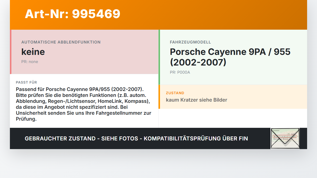 Porsche Cayenne 9PA 955 02-07 Innenspiegel Rückspiegel Spiegel Innen Porsche Cayenne 9PA 955 02-07 23.06.2005 gebraucht Vorschau 3