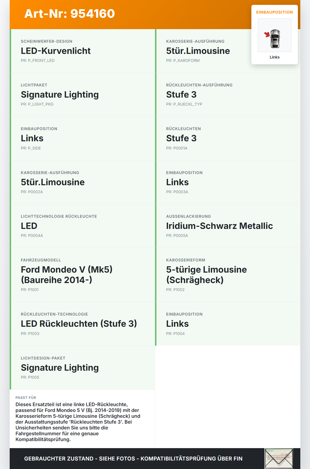 Ford Mondeo 5 V 14-19 Schrägh LED Rückleuchte Rücklicht Heckleuchte Links orig Ford Mondeo 5 V 14-19 24.04.2017... Vorschau 3