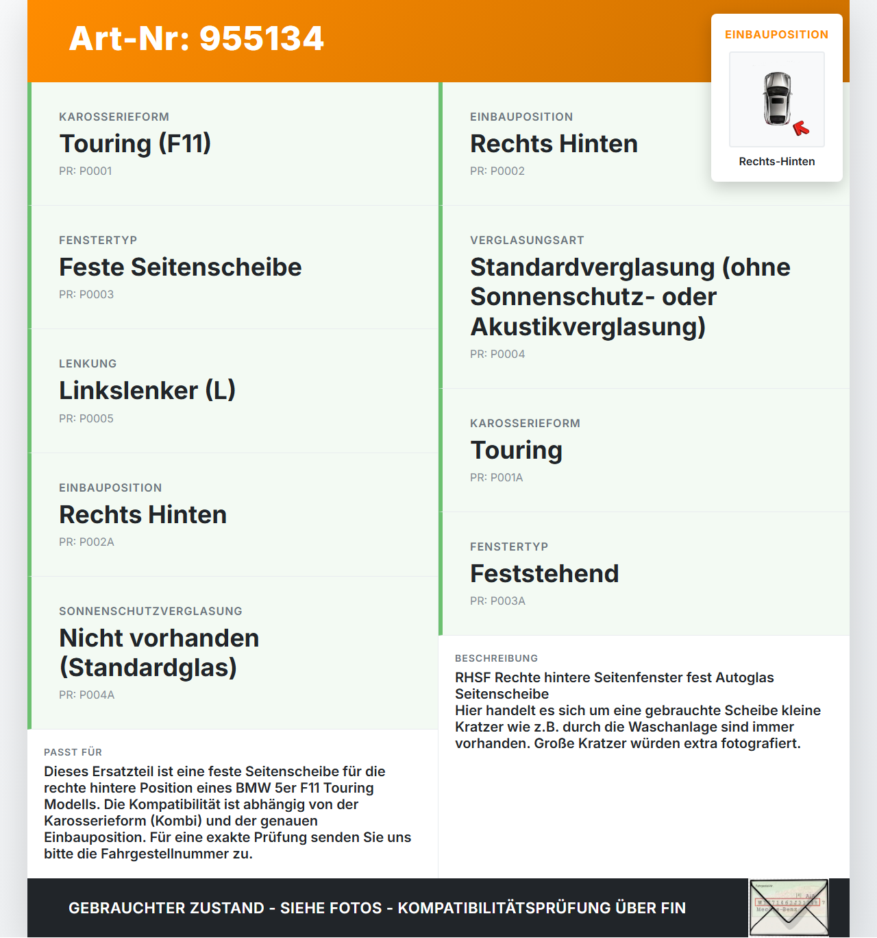 BMW F11 10-13 5er 525D Kombi RH Fest Seitenscheibe Scheibe Rechts Hinten BMW F11 10-13 5er 525D 25.01.2011 7311250... Vorschau 3