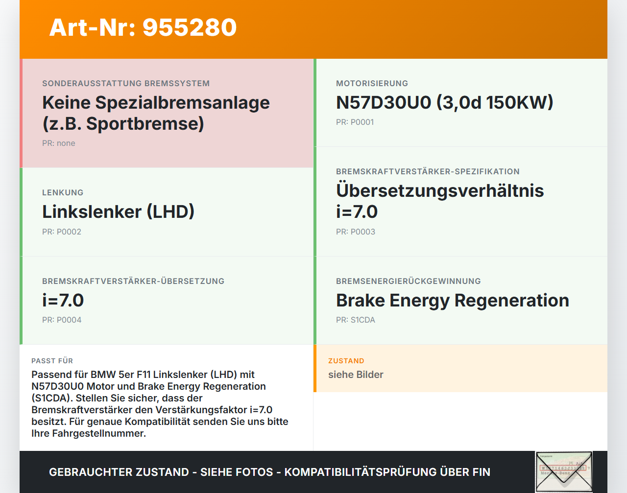 BMW F11 10-13 5er 525D 3,0d 150KW Bremskraftverstärker i=7.0 BMW F11 10-13 5er 525D 25.01.2011 6792956 34336792956... Vorschau 3