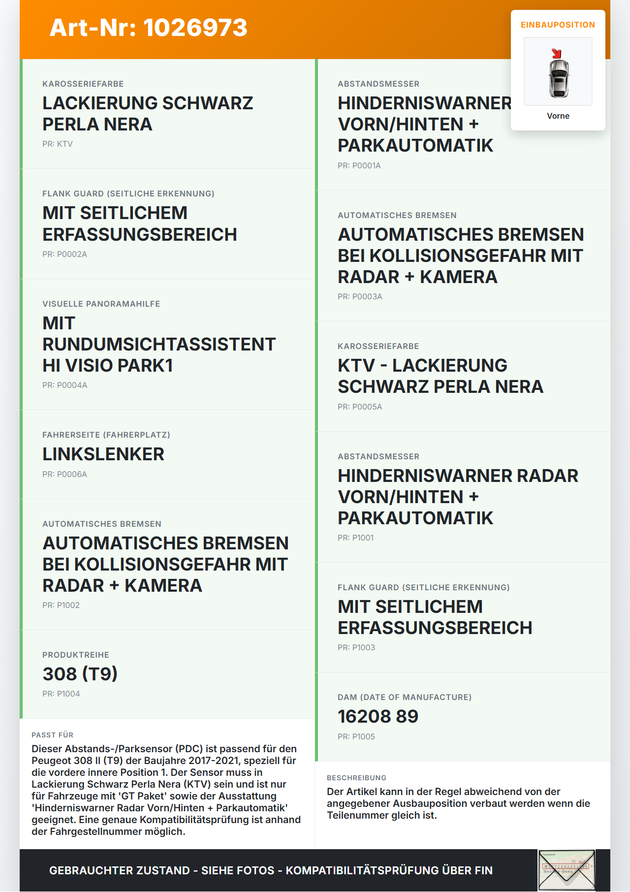 Peugeot 308 II 17-21 Abstands Sensor Parksensor PDC Vorne Innen Pos.1 KTV Peugeot 308 II 17-21 06.04.2021... Vorschau 3