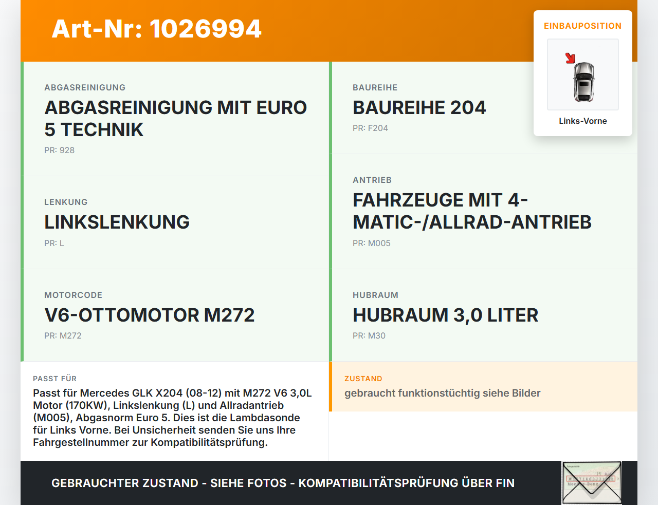 Mercedes GLK 300 X204 08-12 3,0 170KW Lambdasonde Links Vorne Mercedes GLK 300 X204 08-12 30.06.2009 0258006747... Vorschau 3