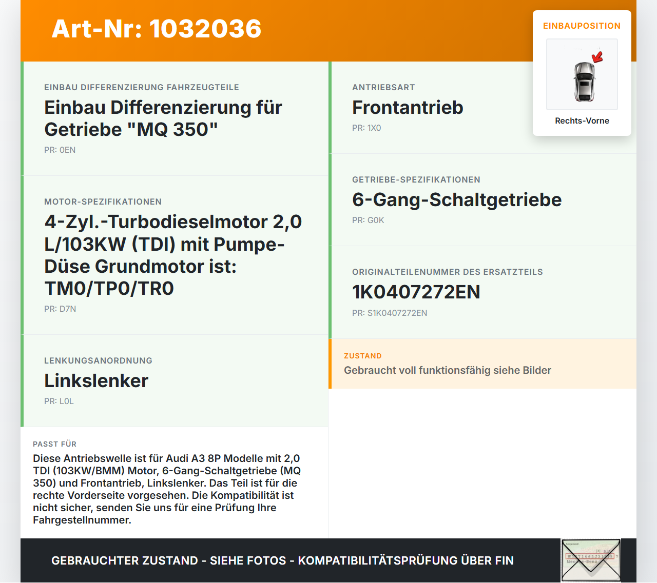 Audi A3 8P 04-08 TDI 2,0 103KW Antriebswelle Gelenkwelle Rechts Vorne Audi A3 8P 04-08 12.10.2007 1K0407272EN gebraucht Vorschau 3