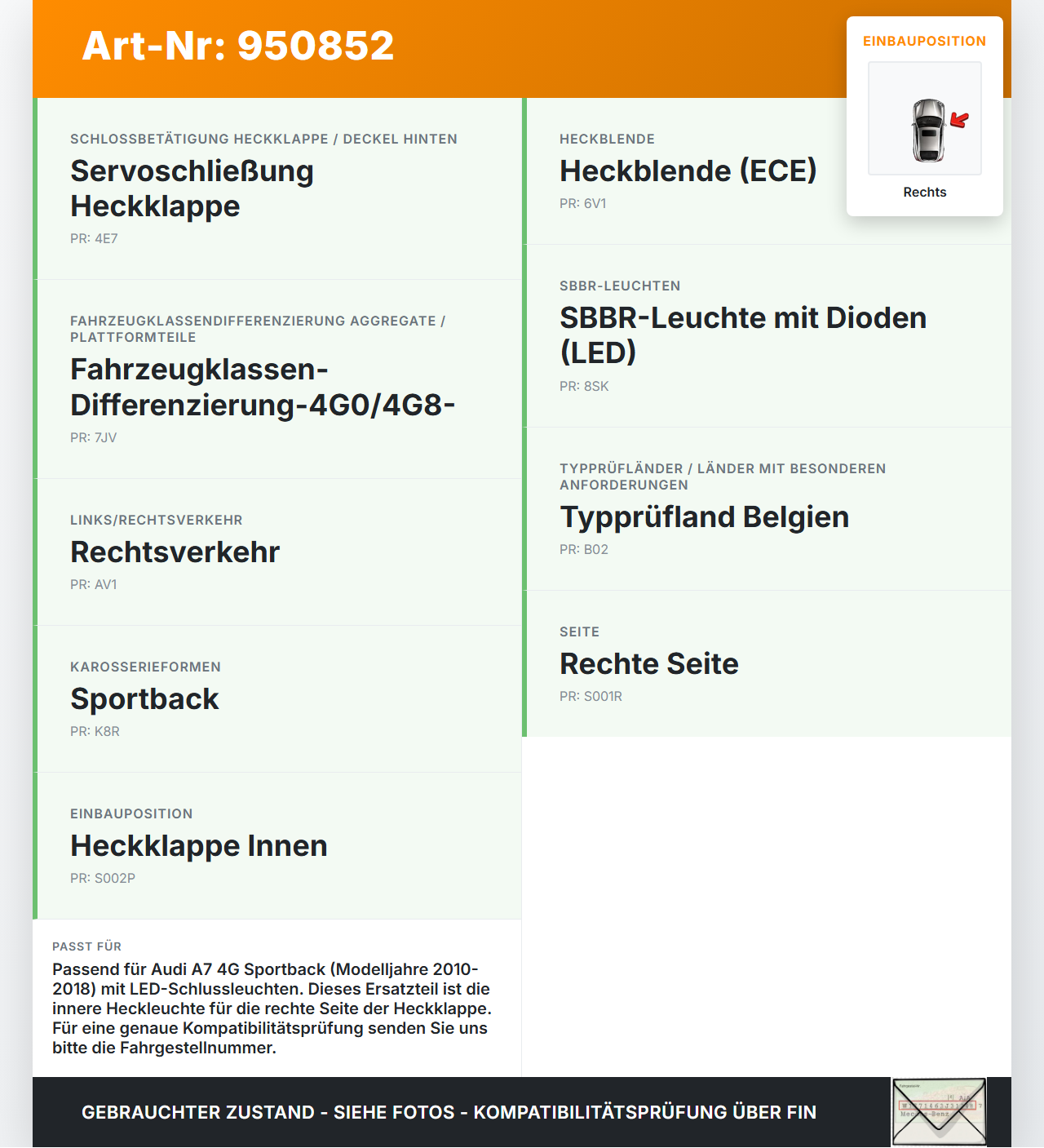 Audi A7 4G 10-18 Coupe LED Rückleuchte Heckleuchte für Klappe Innen Rechts Audi A7 4G 10-18 19.06.2012 4G8945094... Vorschau 3