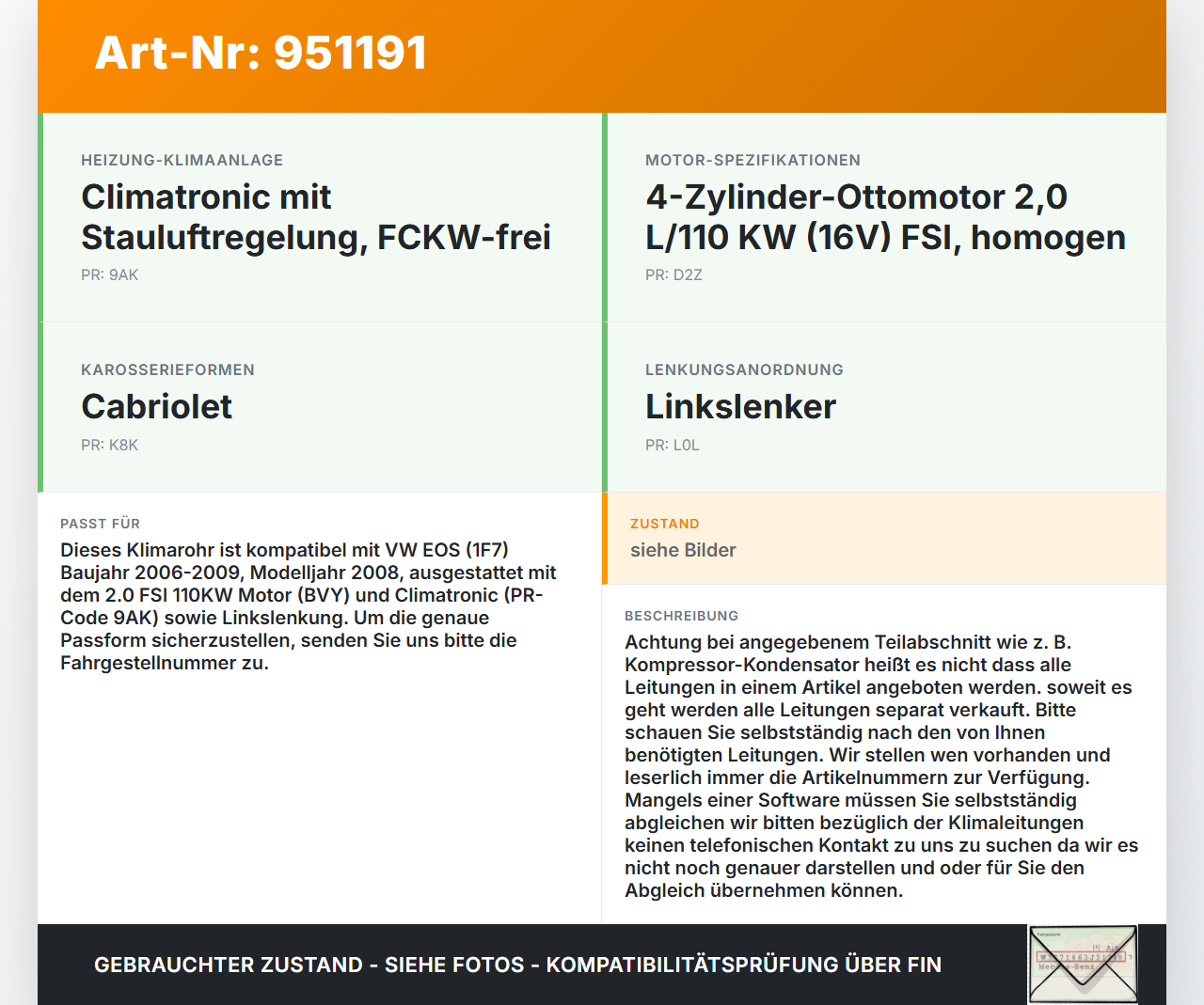 VW EOS 1F 06-09 FSI 2,0 110KW Klimaschlauch Klimaleitung VW EOS 1F 06-09 13.04.2007 1K0820743BT gebraucht Vorschau 3