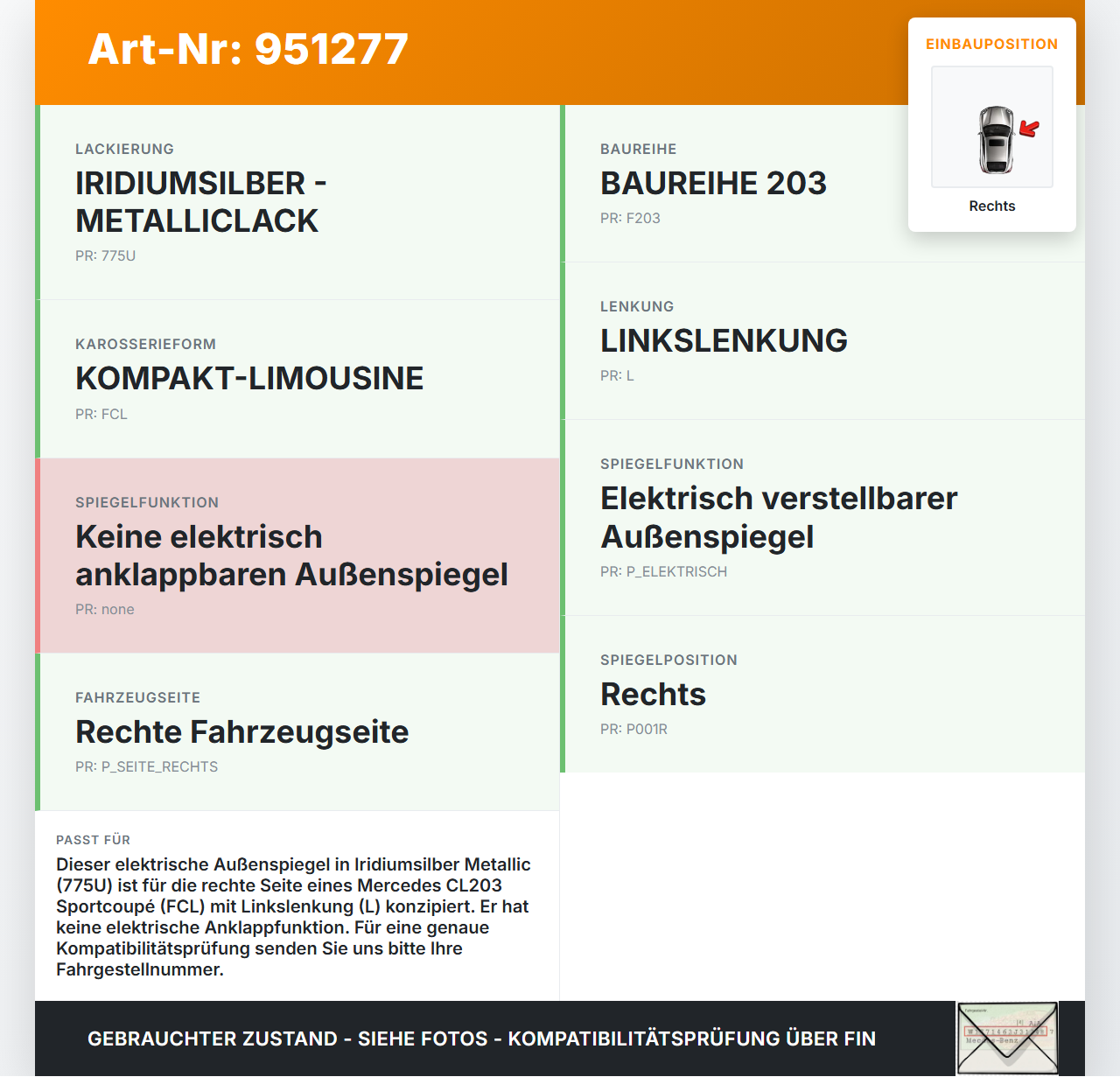 Mercedes CL203 C200K 04-08 Spiegel Aussenspiegel Rechts elektr 775 Mercedes CL203 C200K 04-08 04.05.2005 gebraucht Vorschau 3