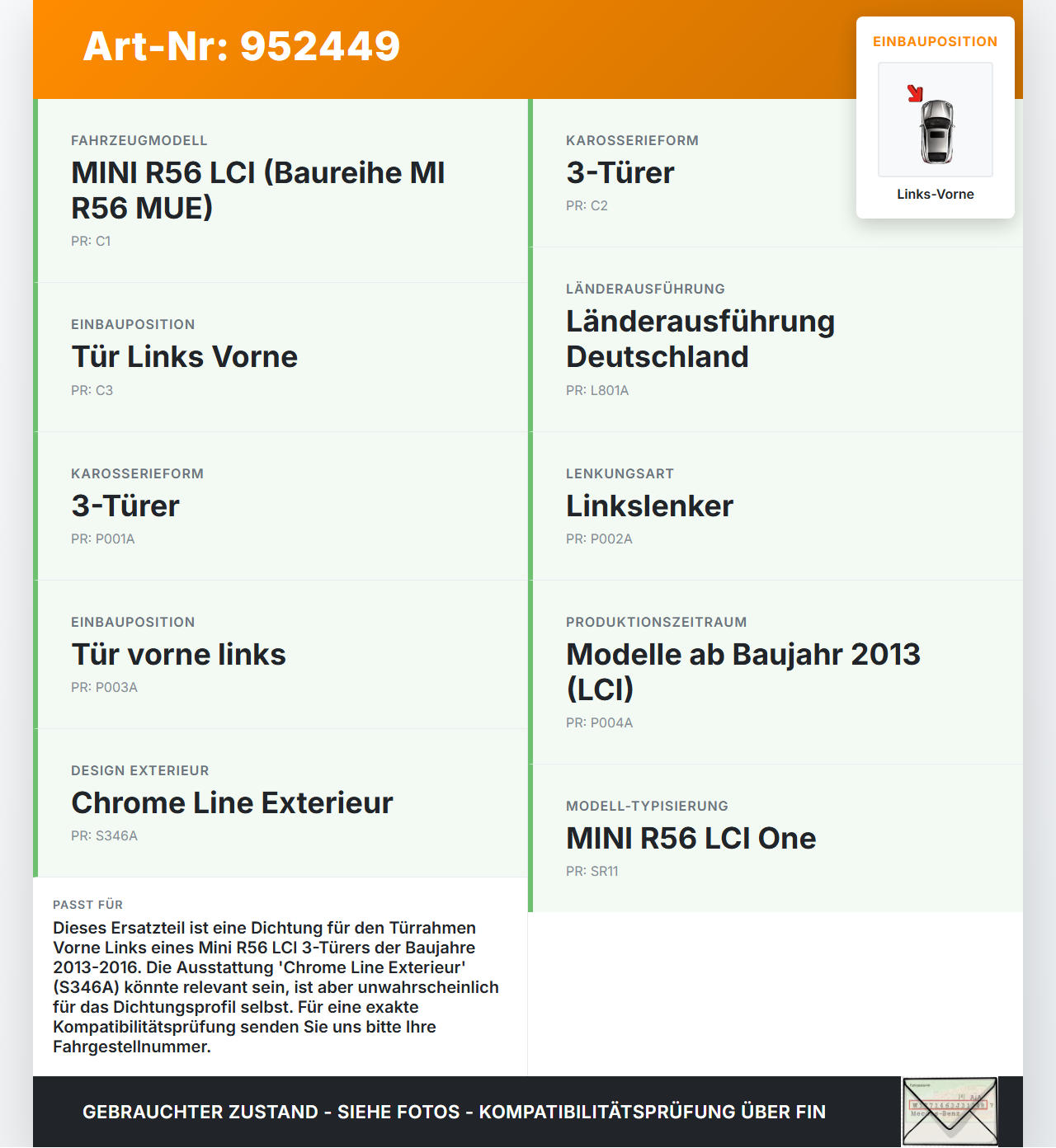 Mini One R56 LCI 13-16 3T Dichtung für Rahmen Tür Links Vorne Mini One R56 LCI 13-16 27.01.2014 gebraucht Vorschau 3