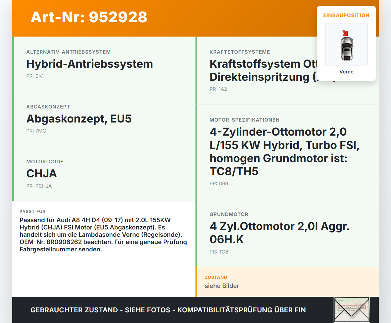 Audi A8 4H D4 09-17 Hybrid 2,0 155KW Lambdasonde Vorne Audi A8 4H D4 09-17 25.04.2012 8R0906262D 8R0906262... Vorschau 3