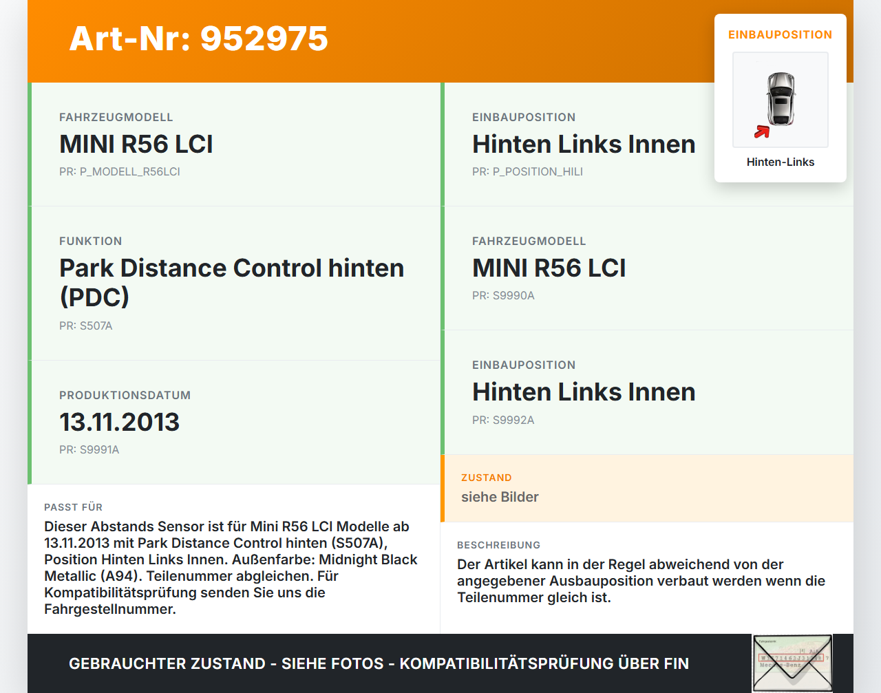 Mini One R56 LCI 13-16 Abstands Sensor Parksensor PDC Hinten Links Innen A94 Mini One R56 LCI 13-16 27.01.2014... Vorschau 3
