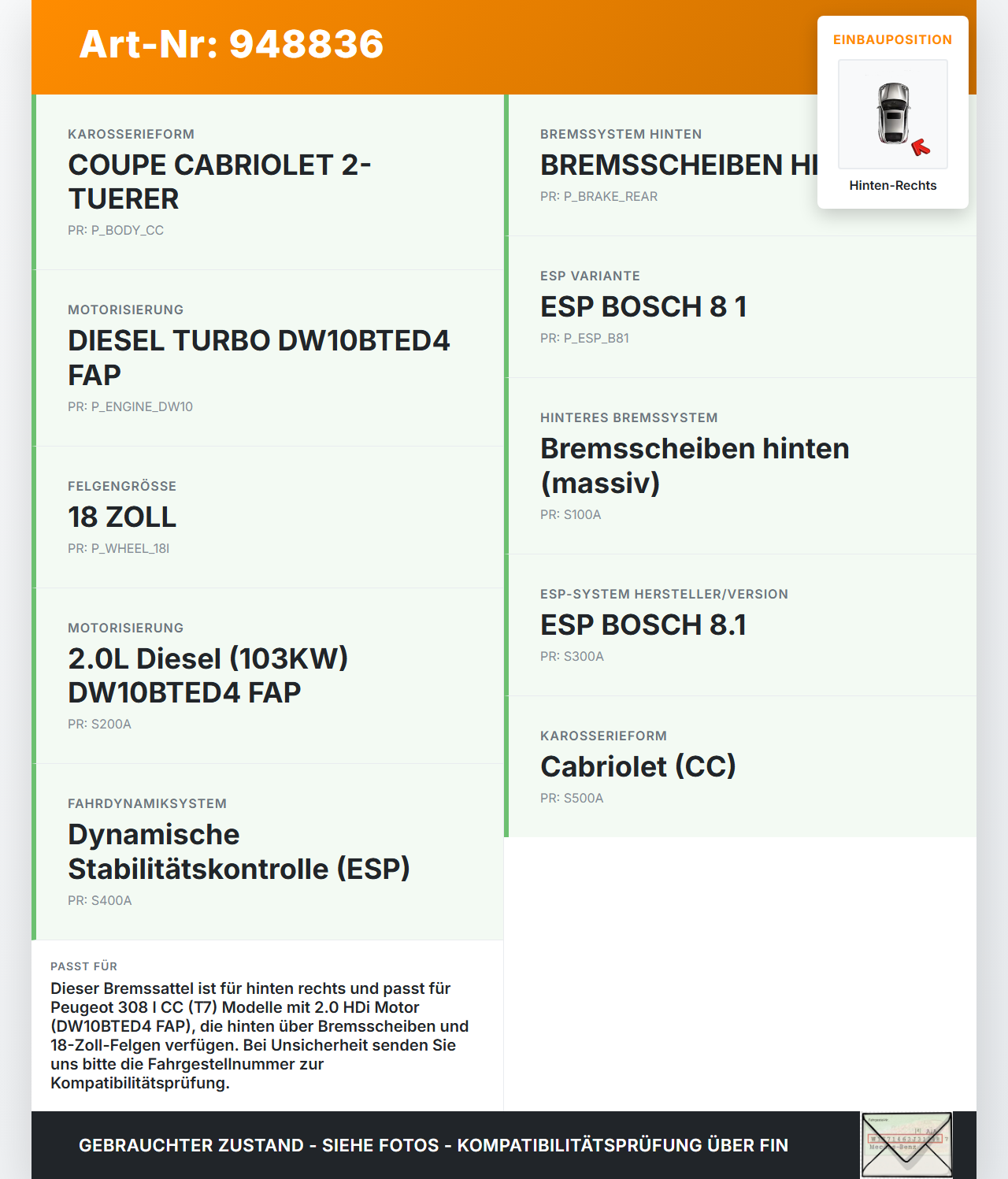 Peugeot 308 I CC T7 07-11 HDi 2,0 103KW Bremssattel Bremszange Hinten Rechts Peugeot 308 I CC T7 07-11 29.09.2010... Vorschau 3