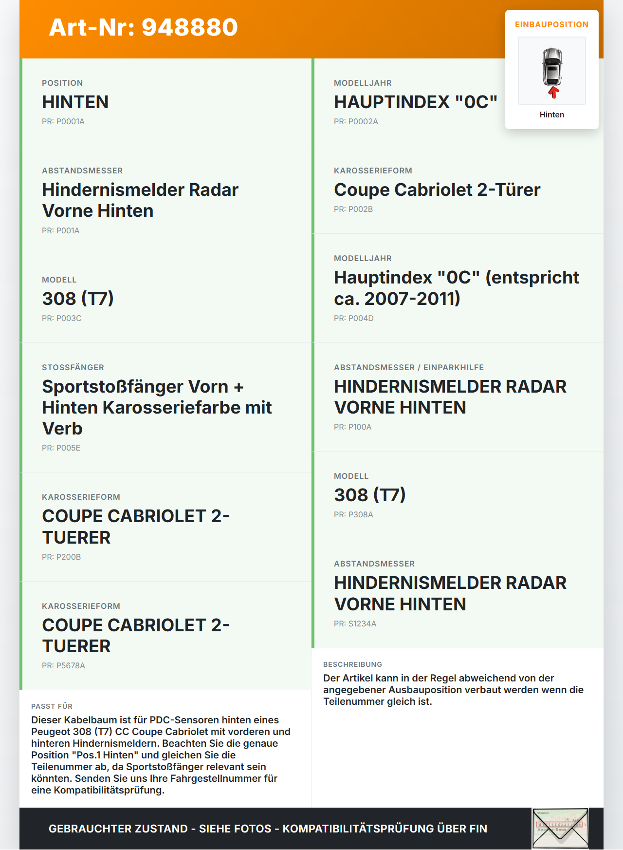 Peugeot 308 I CC T7 07-11 PDC Kabelbaum Pos.1 Hinten Peugeot 308 I CC T7 07-11 29.09.2010 2005237 gebraucht Vorschau 3