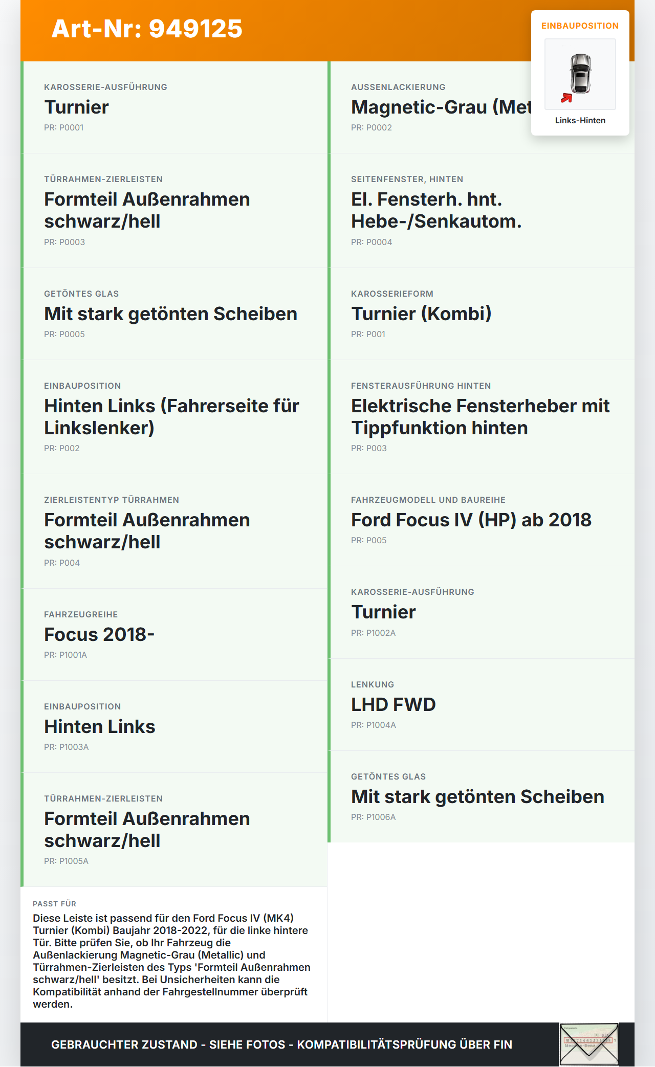 Ford Focus IV 4 HP 18-22 Leiste für Tür Scheibendichtung Links Hinten Ford Focus IV 4 HP 18-22 12.08.2019 gebraucht Vorschau 3