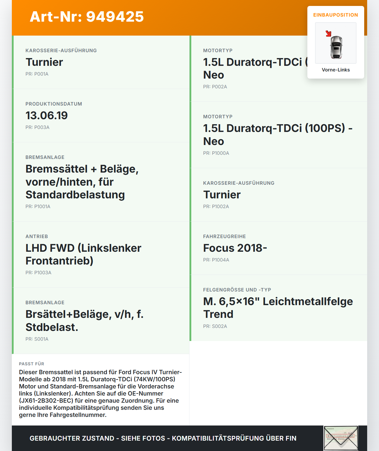 Ford Focus IV 4 HP 18-22 TDCi 1,5 74KW Bremssattel Bremszange Vorne Links Ford Focus IV 4 HP 18-22 12.08.2019... Vorschau 3