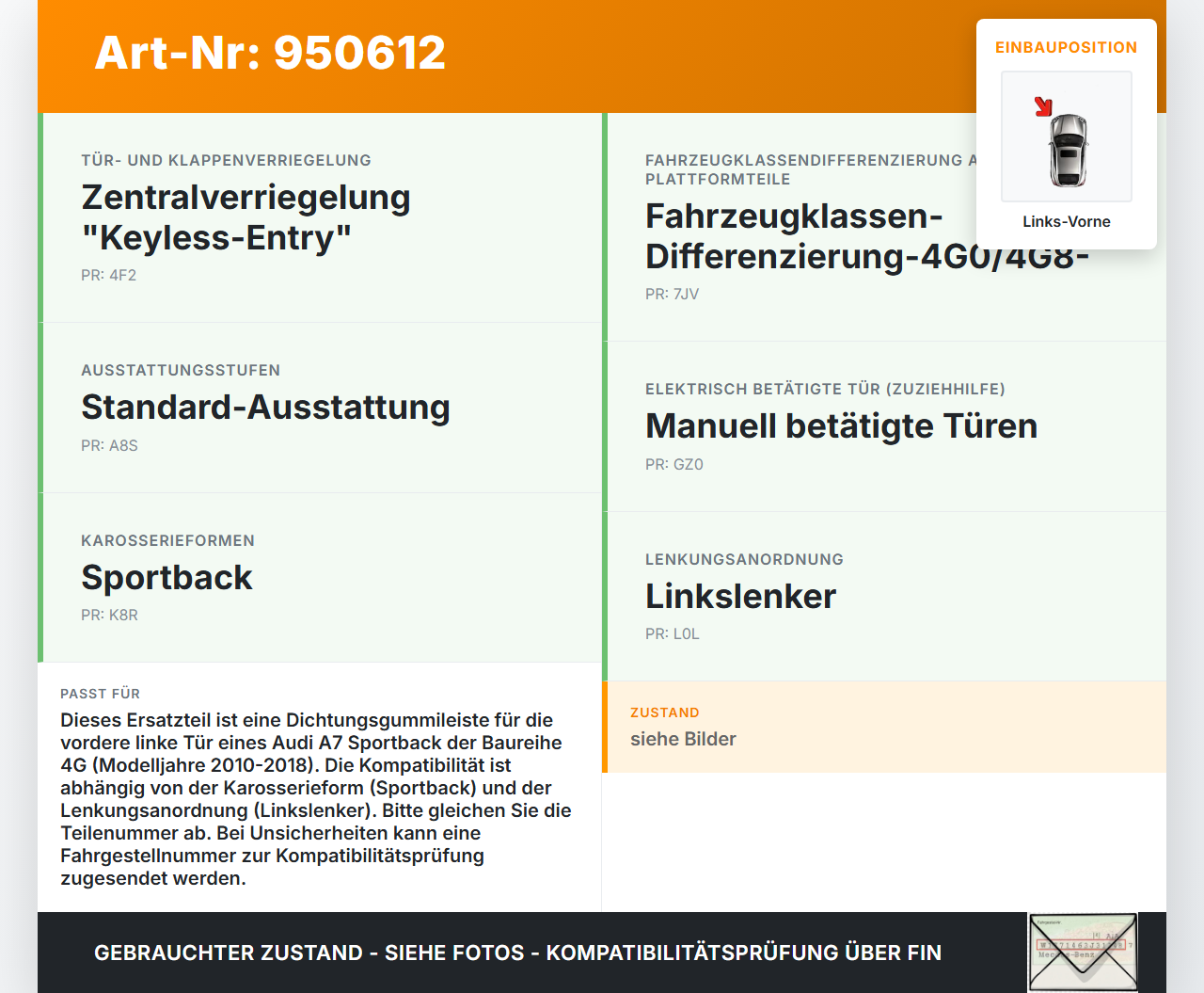 Audi A7 4G 10-18 Coupe Dichtung für Tür Links Vorne Audi A7 4G 10-18 19.06.2012 4G8837479L 011211071 gebraucht Vorschau 3