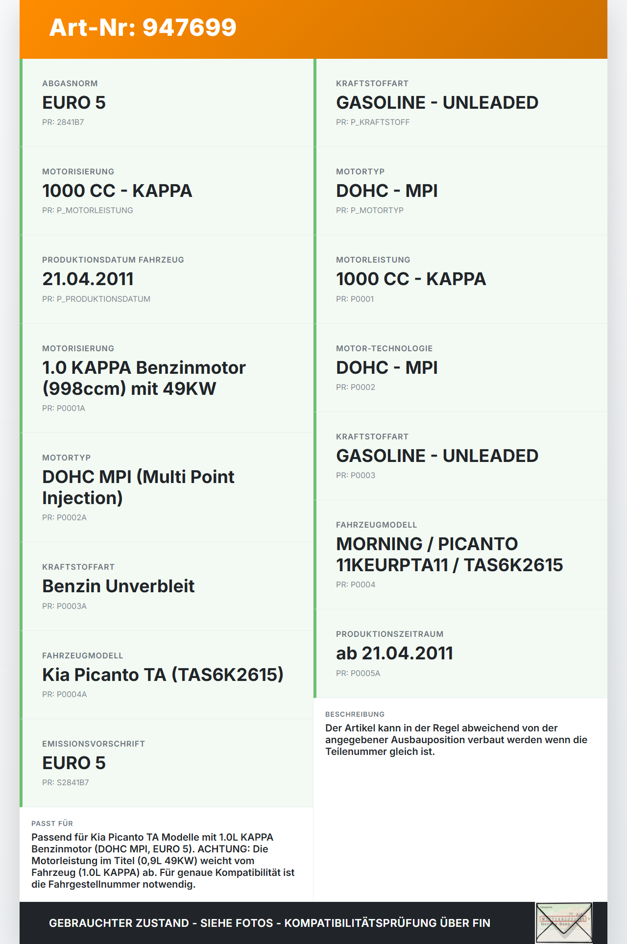 Kia Picanto TA 11-17 0,9 49KW Zündspule Zyl.1 Kia Picanto TA 11-17 21.04.2011 2730104000 27301-04000 gebraucht Vorschau 3