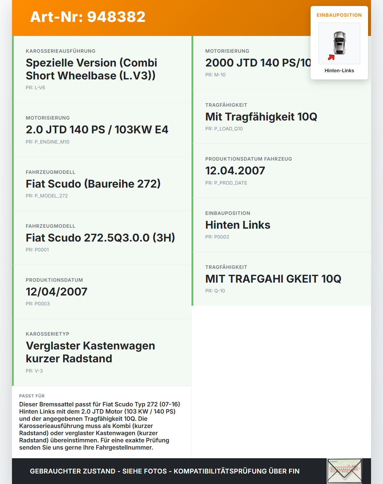 Fiat Scudo 272 07-16 JTD 2,0 100KW Bremssattel Bremszange Hinten Links Fiat Scudo 272 07-16 12.04.2007 gebraucht Vorschau 3