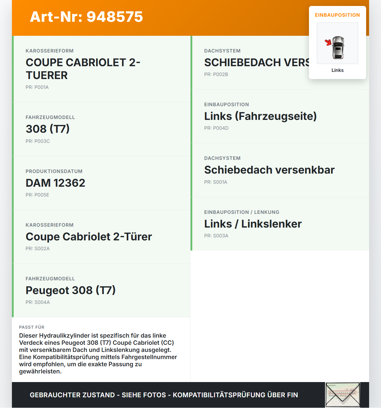 Peugeot 308 I CC T7 07-11 Cabriolet Zylinder Hydraulikzylinder Hydraulik für Verdeck Links Peugeot 308 I CC T7... Vorschau 3