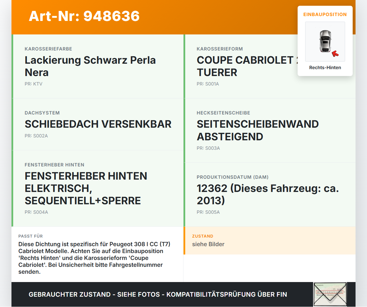 Peugeot 308 I CC T7 07-11 Cabriolet Dichtung für Rahmen Rechts Hinten Peugeot 308 I CC T7 07-11 29.09.2010 gebraucht Vorschau 3