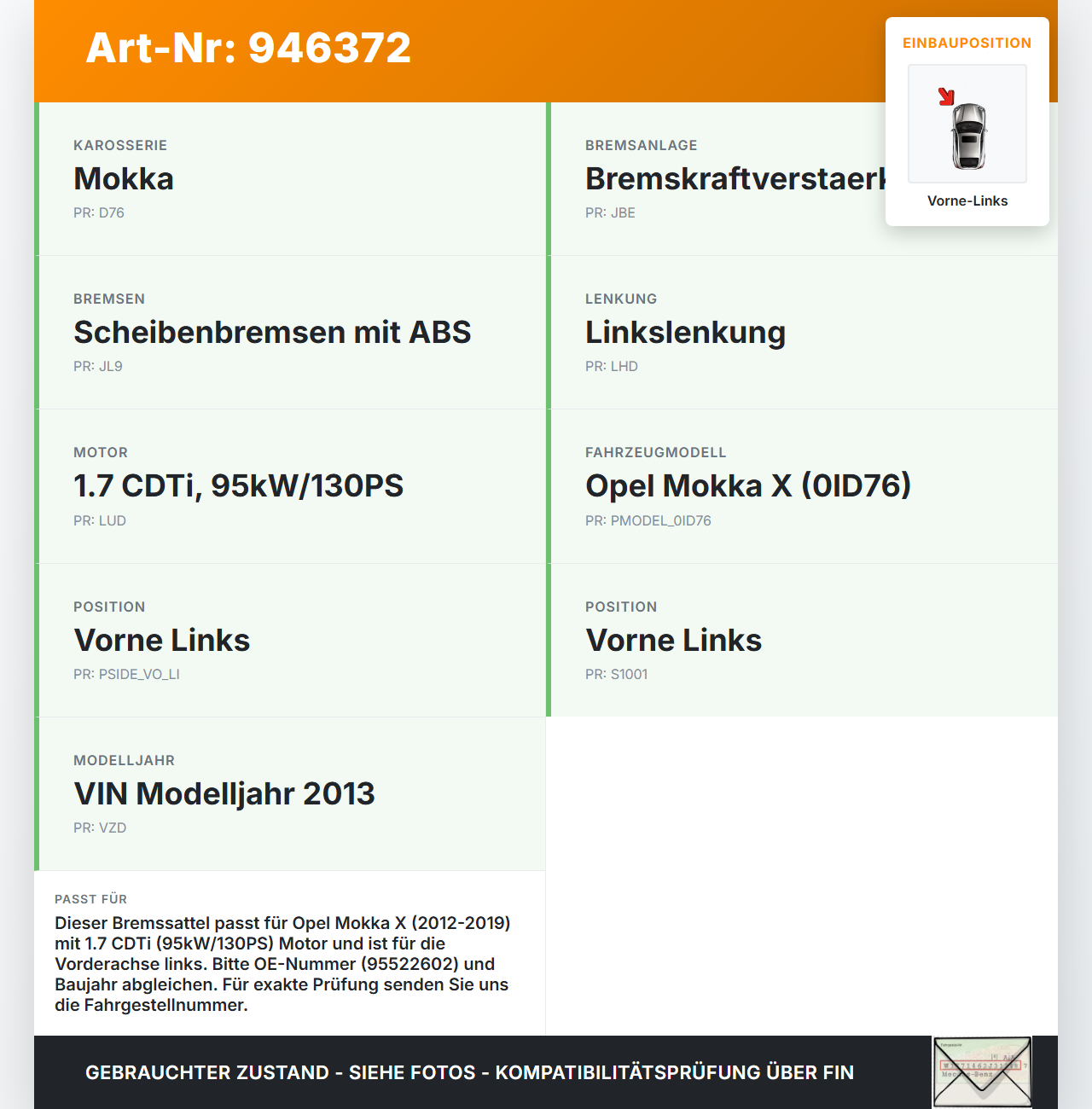Opel Mokka X 12-19 CDTi 1,7 96KW Bremssattel Bremszange Vorne Links Opel Mokka X 12-19 01.03.2013 95522602 gebraucht Vorschau 3