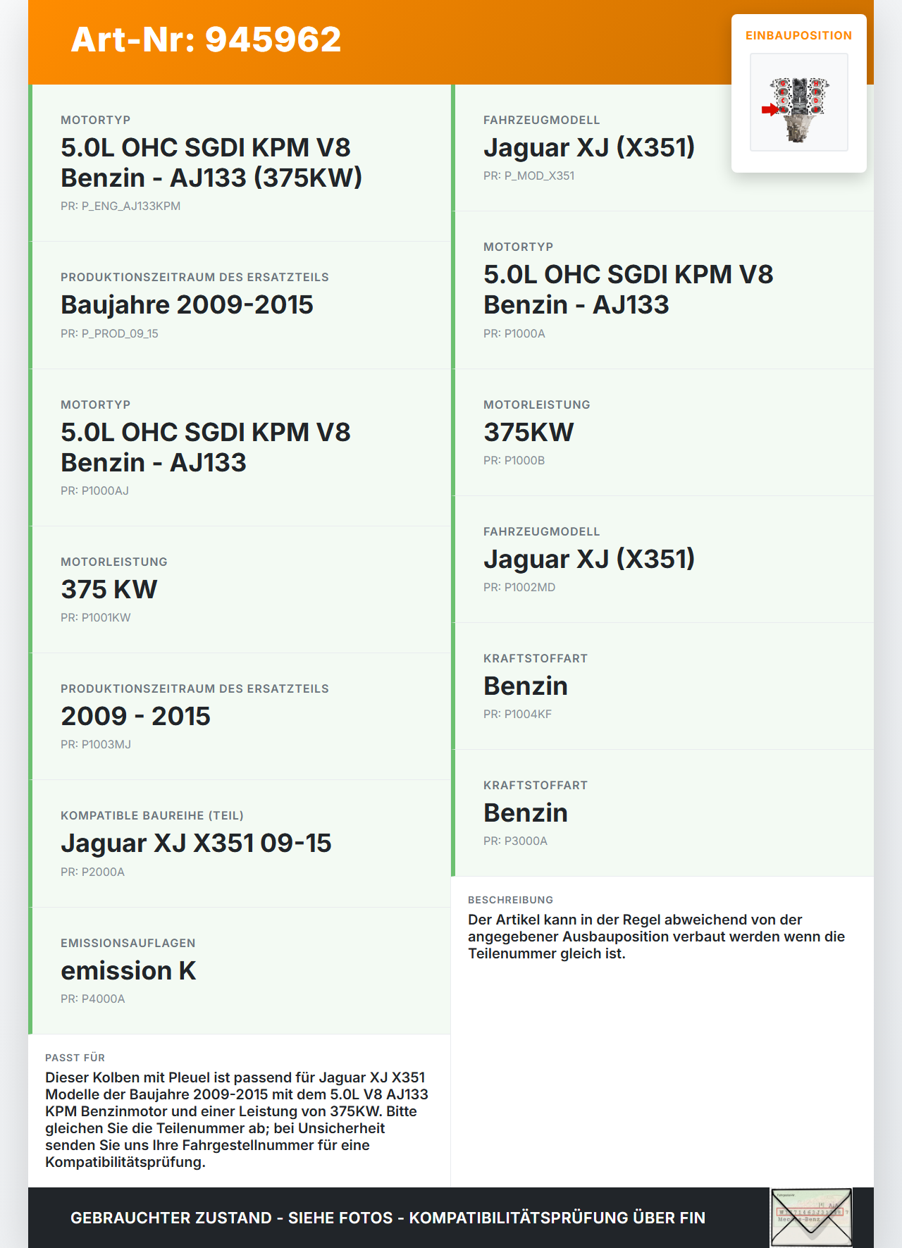 Jaguar XJ X351 09-15 V8 5,0 375KW AJ133 KPM Kolben mit Pleuel Pos A Jaguar XJ X351 09-15 26.08.2009 gebraucht Vorschau 3
