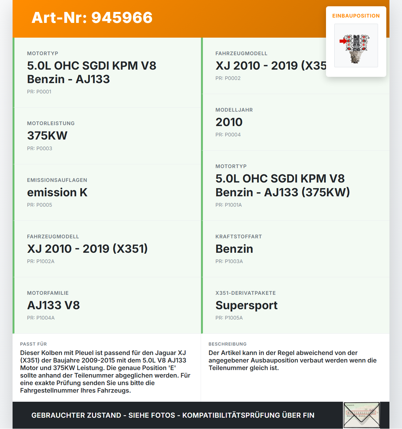 Jaguar XJ X351 09-15 V8 5,0 375KW AJ133 KPM Kolben mit Pleuel Pos E Jaguar XJ X351 09-15 26.08.2009 gebraucht Vorschau 3