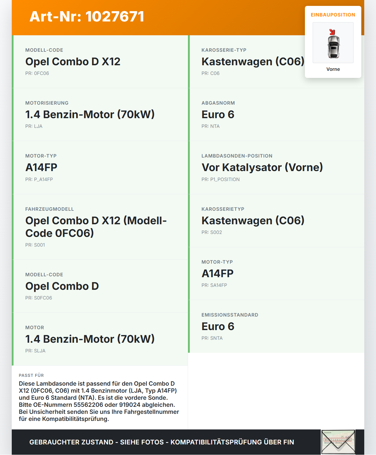 Opel Combo D X12 11-18 1,4 70KW Lambdasonde Vorne Opel Combo D X12 11-18 09.04.2018 55562206 919024 gebraucht Vorschau 3