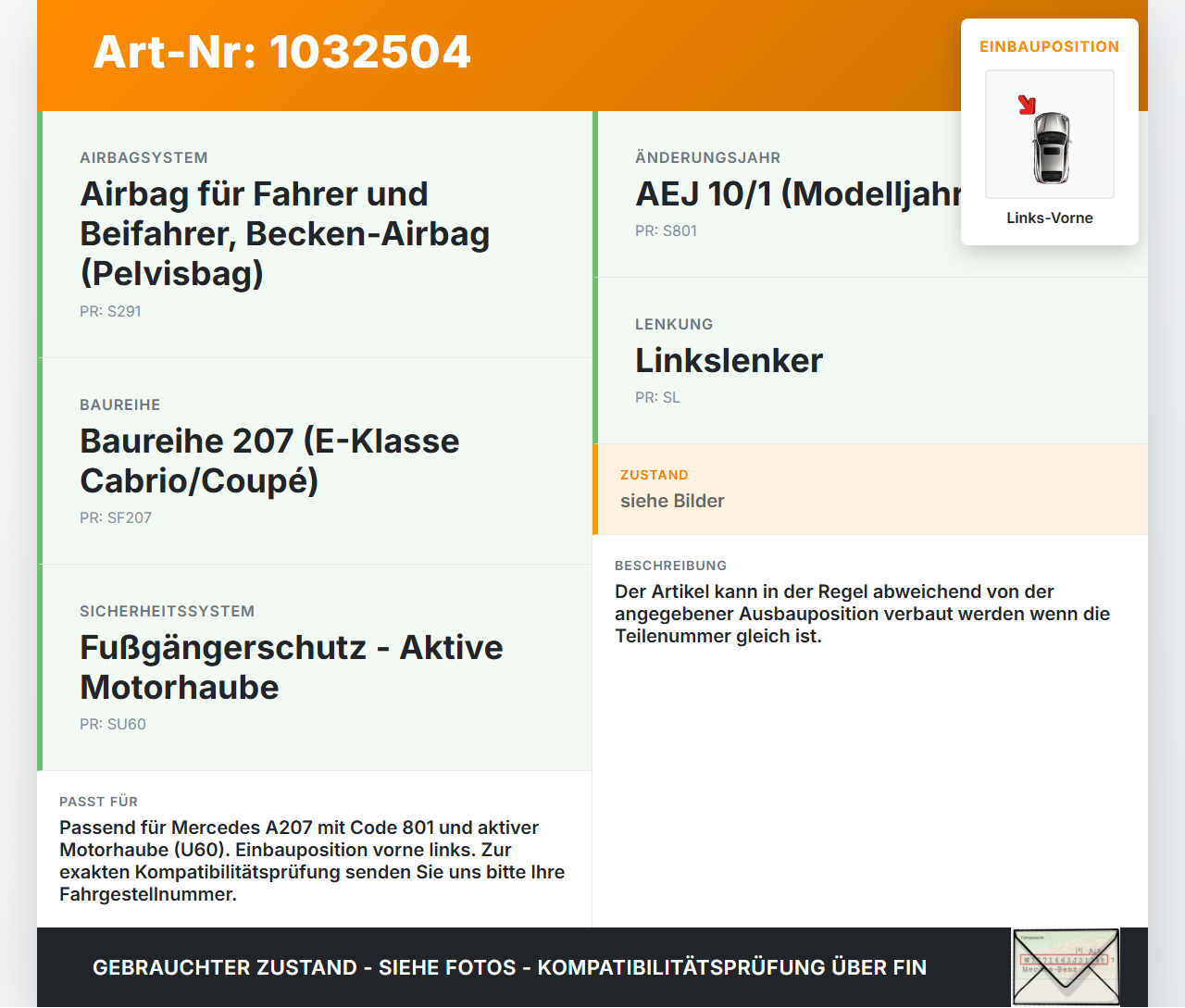 Mercedes A207 E250 10-13 Sensor Airbag Crashsensor Airbagsensor Links Vorne Mercedes A207 E250 10-13 31.08.2010... Vorschau 3