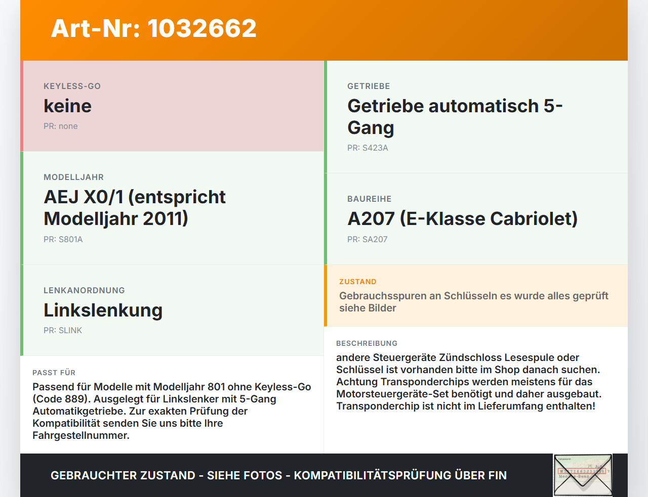 Mercedes A207 E250 10-13 Zündschloss 2x Schlüssel Mercedes A207 E250 10-13 31.08.2010 A2075450208 A2075450108... Vorschau 3