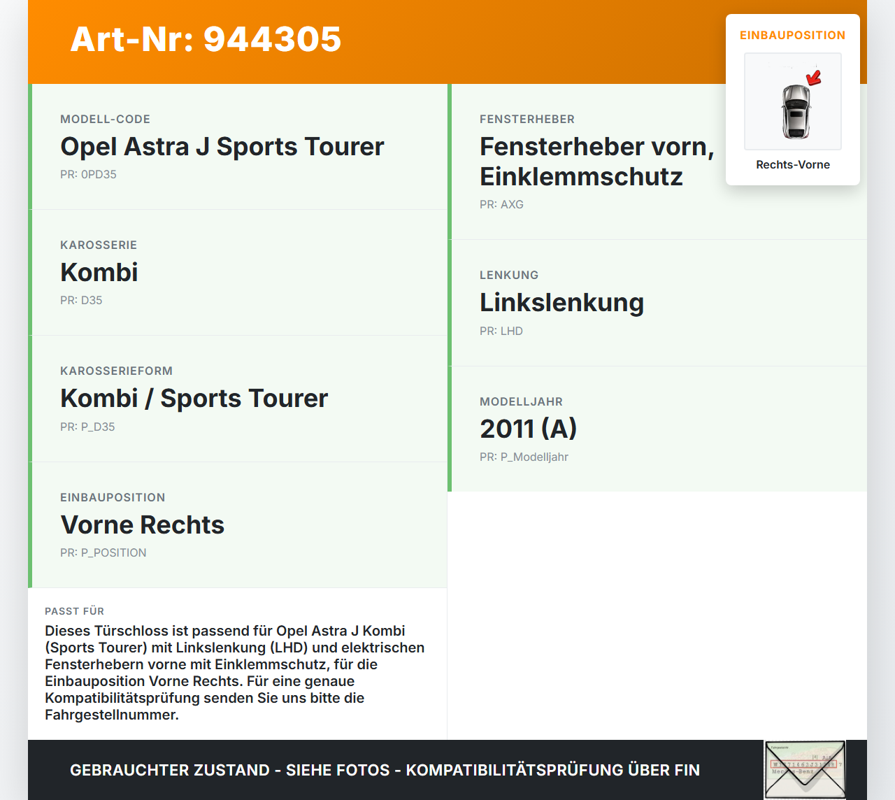 Opel Astra J 09-12 Kombi Türschloss m. ZV Stellmotor Rechts Vorne Opel Astra J 09-12 31.03.2011 13577984 gebraucht Vorschau 3