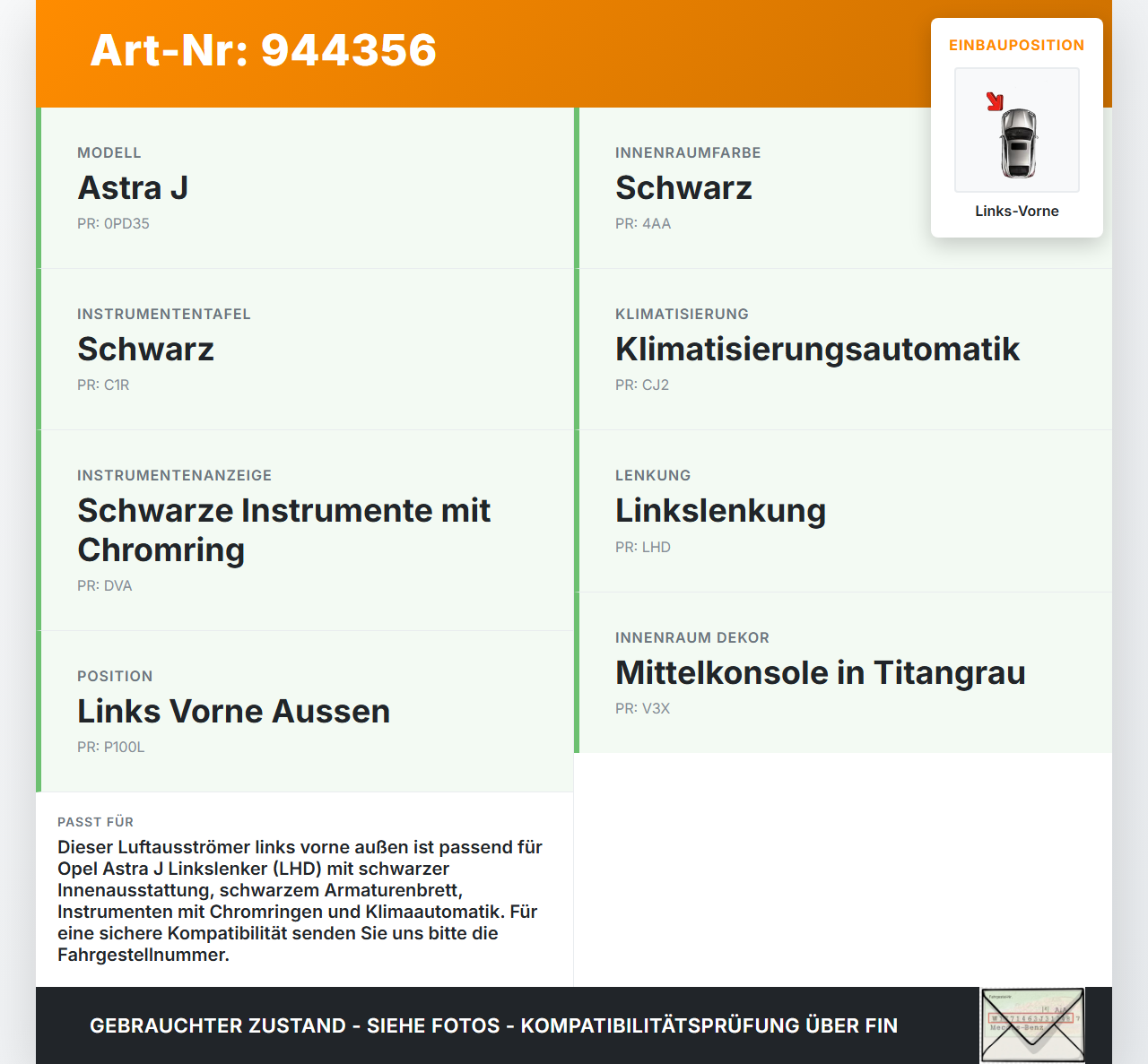 Opel Astra J 09-12 Luftdusche Luftdüse Links Vorne Aussen Opel Astra J 09-12 31.03.2011 13300569 gebraucht Vorschau 3