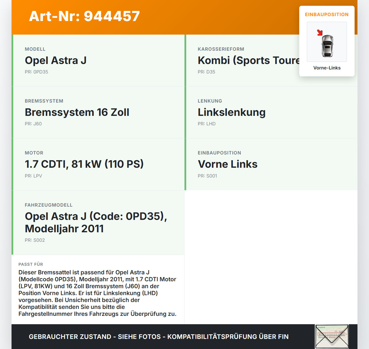 Opel Astra J 09-12 1,7 81KW Bremssattel Bremszange Vorne Links Opel Astra J 09-12 31.03.2011 13301226 5421130 gebraucht Vorschau 3