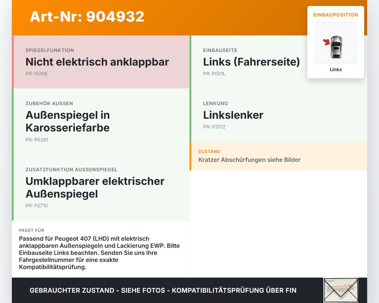 Peugeot 407 6E 04-08 Spiegel Aussenspiegel Links elektr Klappbar EWP Peugeot 407 6E 04-08 15.03.2005 gebraucht Vorschau 3