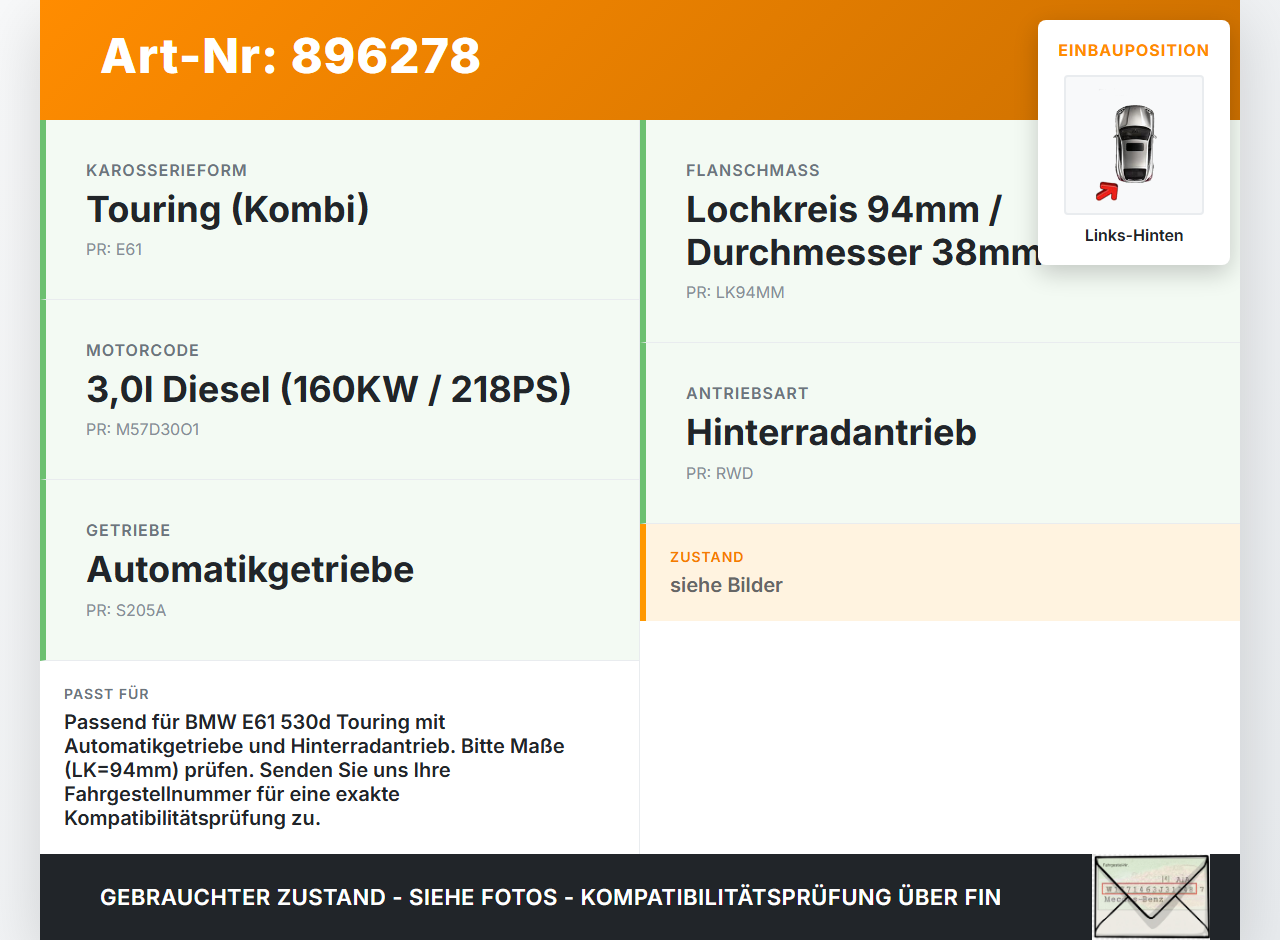 BMW E61 530d 04-07 Kombi 3,0d 160KW Antriebswelle Gelenkwelle Links Hinten LK=94MM/D=38MM BMW E61 530d 04-07... Vorschau 3