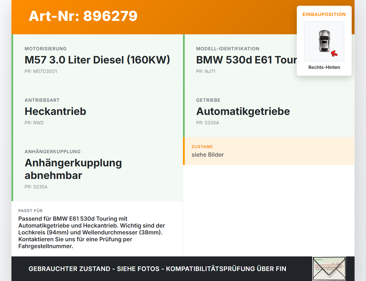 BMW E61 530d 04-07 Kombi 3,0d 160KW Antriebswelle Gelenkwelle Rechts Hinten LK=94MM/D=38MM BMW E61 530d 04-07... Vorschau 3