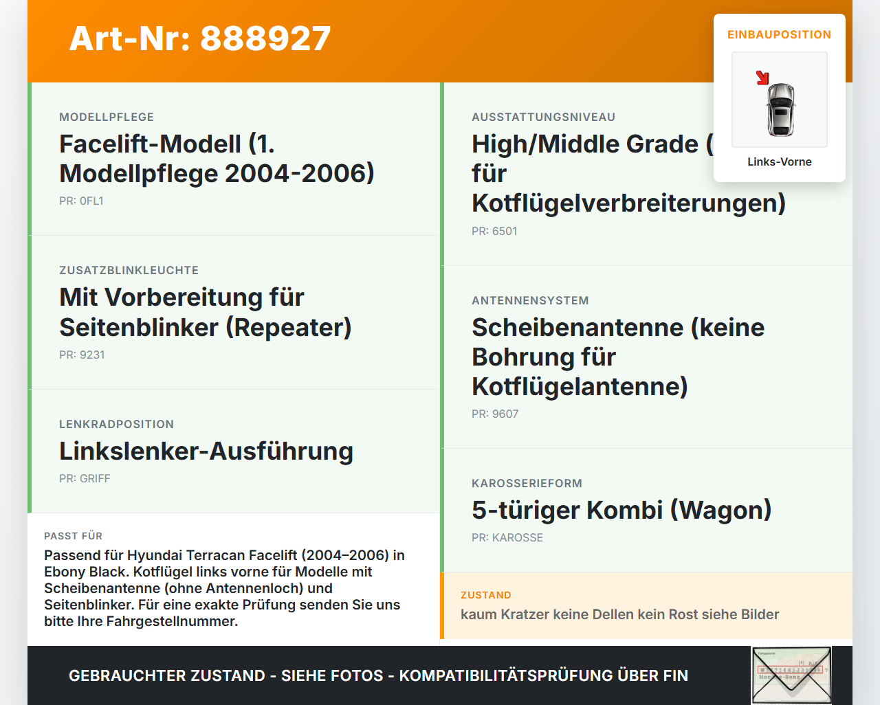 Hyundai Terracan 04-06 Kotflügel Links Vorne EB Hyundai Terracan 04-06 30.03.2006 66310H-1520 gebraucht Vorschau 3
